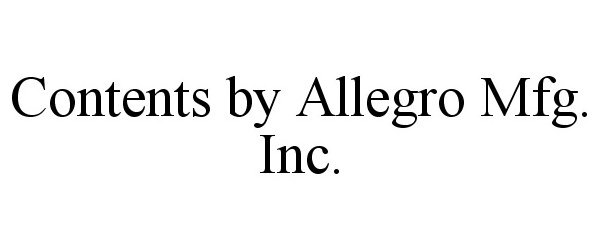 CONTENTS BY ALLEGRO MFG. INC.