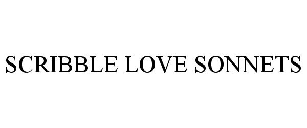 Trademark Logo SCRIBBLE LOVE SONNETS