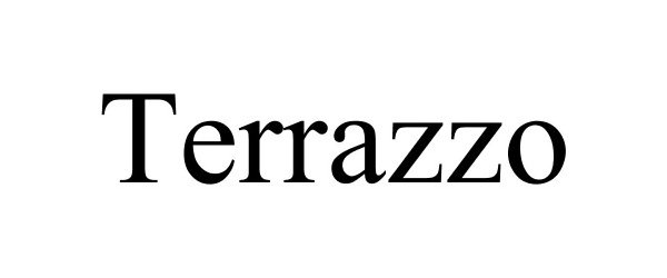 Trademark Logo TERRAZZO