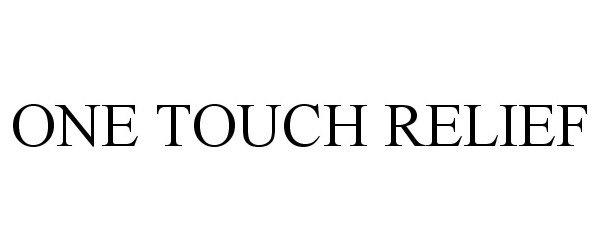  ONE TOUCH RELIEF