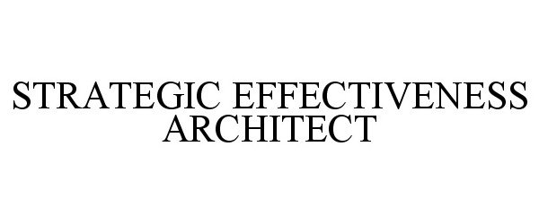 Trademark Logo STRATEGIC EFFECTIVENESS ARCHITECT