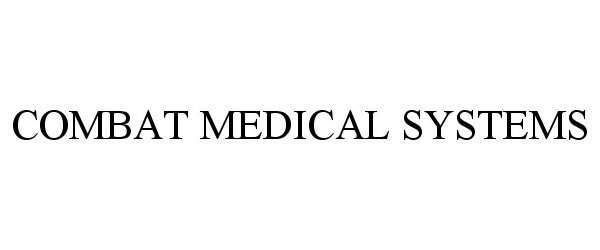 Trademark Logo COMBAT MEDICAL SYSTEMS