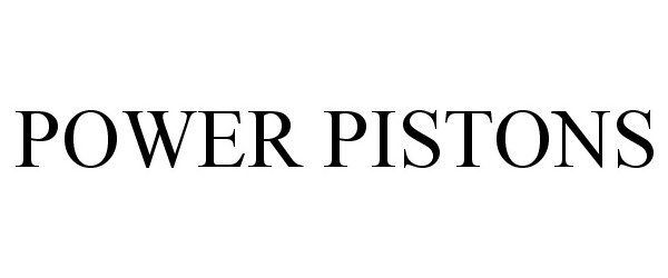 Trademark Logo POWER PISTONS