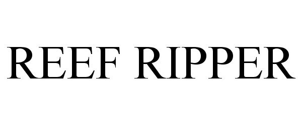  REEF RIPPER