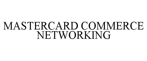  MASTERCARD COMMERCE NETWORKING