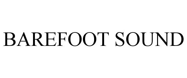 Trademark Logo BAREFOOT SOUND