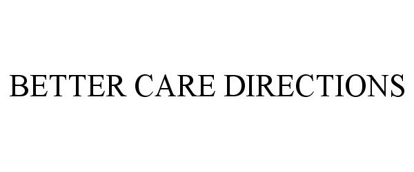  BETTER CARE DIRECTIONS