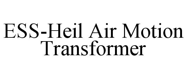  ESS-HEIL AIR MOTION TRANSFORMER