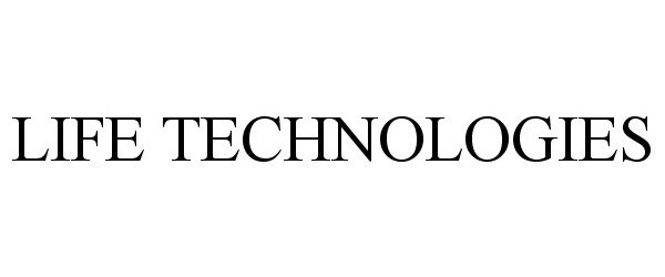 Trademark Logo LIFE TECHNOLOGIES