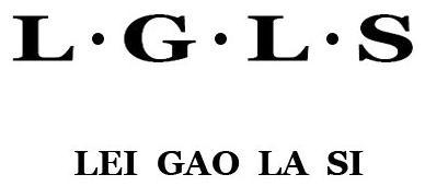 Trademark Logo LÂ·GÂ·LÂ·S LEI GAO LA SI