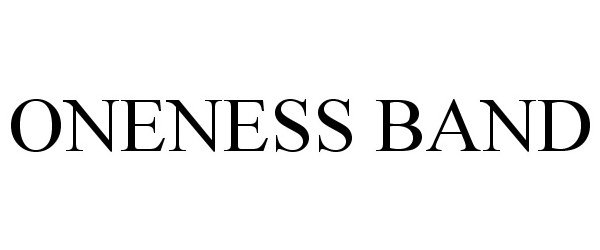 Trademark Logo ONENESS BAND