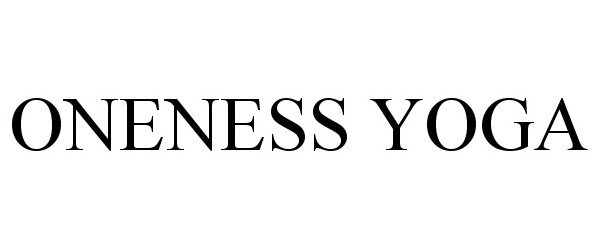 Trademark Logo ONENESS YOGA