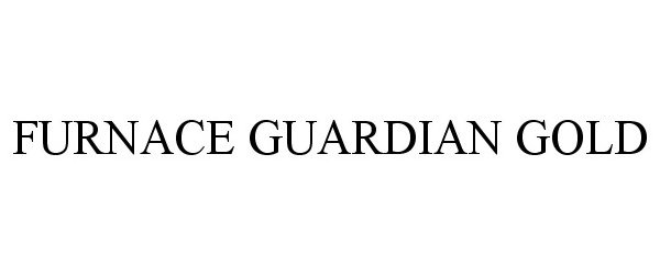 Trademark Logo FURNACE GUARDIAN GOLD