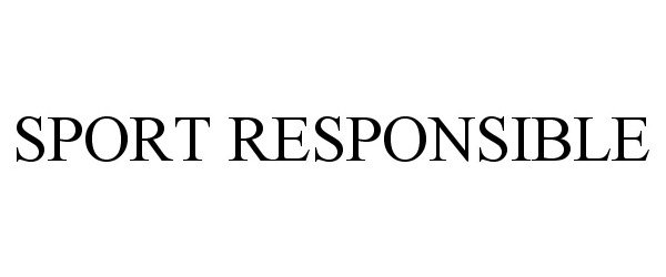 Trademark Logo SPORT RESPONSIBLE
