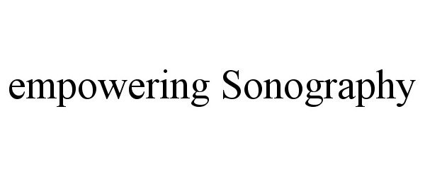  EMPOWERING SONOGRAPHY