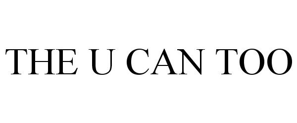  THE U CAN TOO