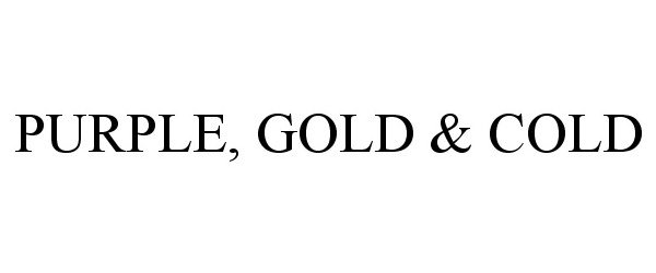 Trademark Logo PURPLE, GOLD &amp; COLD