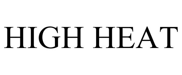 Trademark Logo HIGH HEAT