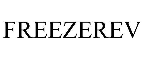 Trademark Logo FREEZEREV