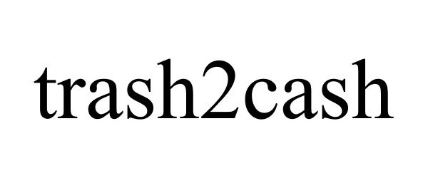 Trademark Logo TRASH2CASH