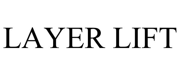  LAYER LIFT