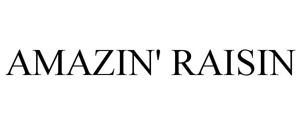 Trademark Logo AMAZIN' RAISIN