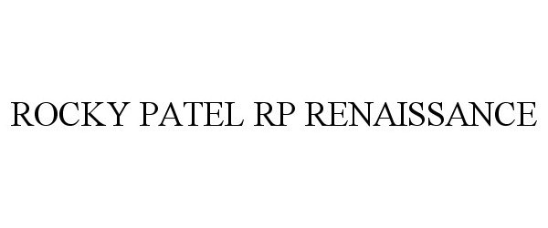 ROCKY PATEL RP RENAISSANCE