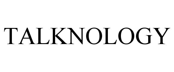 Trademark Logo TALKNOLOGY