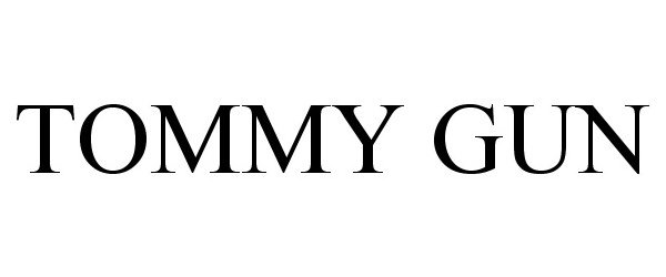 Trademark Logo TOMMY GUN