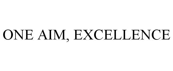  ONE AIM, EXCELLENCE