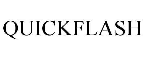 Trademark Logo QUICKFLASH