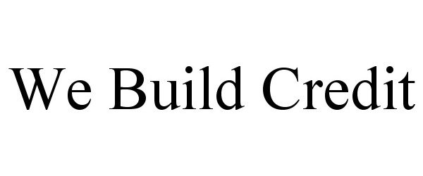 WE BUILD CREDIT