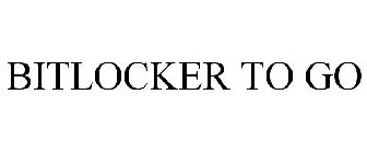 Trademark Logo BITLOCKER TO GO