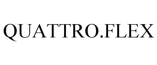 Trademark Logo QUATTRO.FLEX