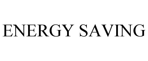 Trademark Logo ENERGY SAVING