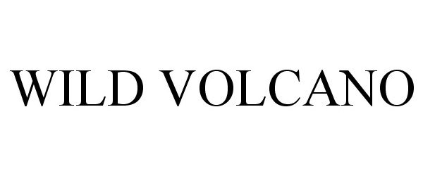 Trademark Logo WILD VOLCANO