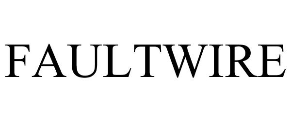 Trademark Logo FAULTWIRE