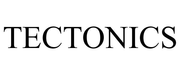Trademark Logo TECTONICS