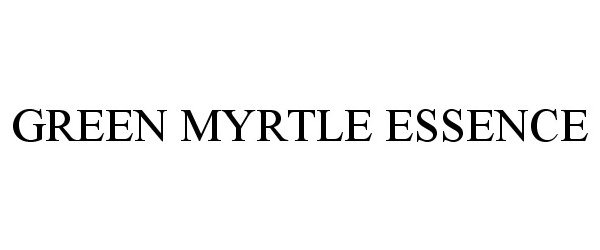Trademark Logo GREEN MYRTLE ESSENCE