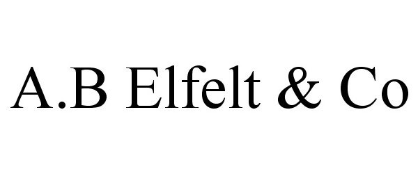 Trademark Logo A.B ELFELT &amp; CO