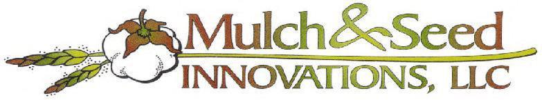  MULCH &amp; SEED INNOVATIONS, LLC
