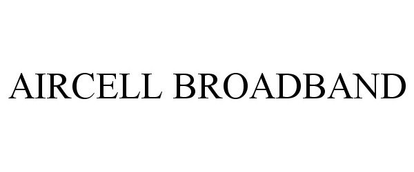 Trademark Logo AIRCELL BROADBAND