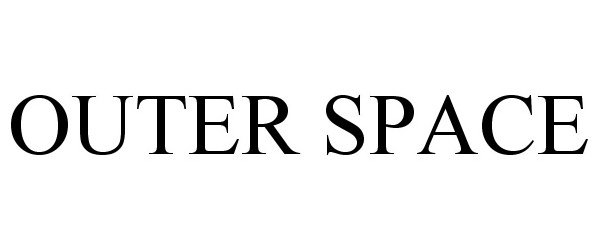 Trademark Logo OUTER SPACE