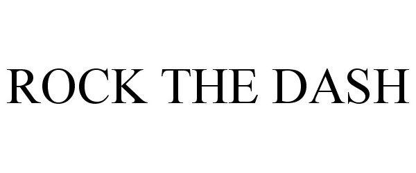 Trademark Logo ROCK THE DASH