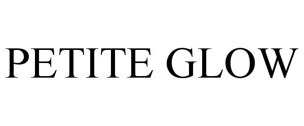Trademark Logo PETITE GLOW