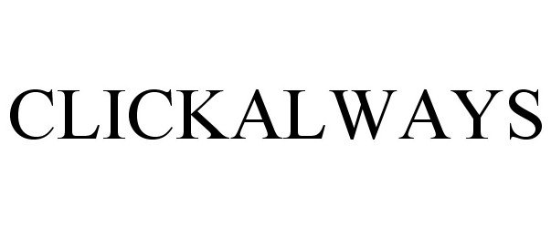 Trademark Logo CLICKALWAYS