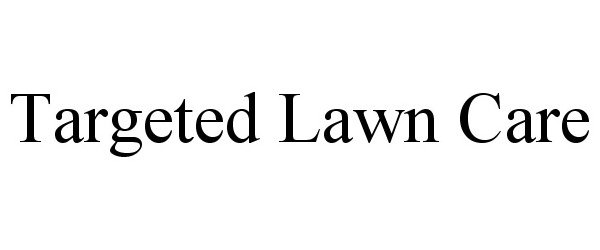  TARGETED LAWN CARE