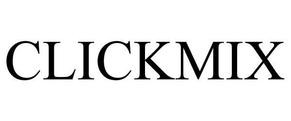 Trademark Logo CLICKMIX