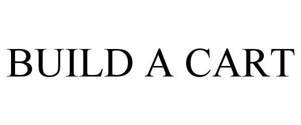Trademark Logo BUILD A CART