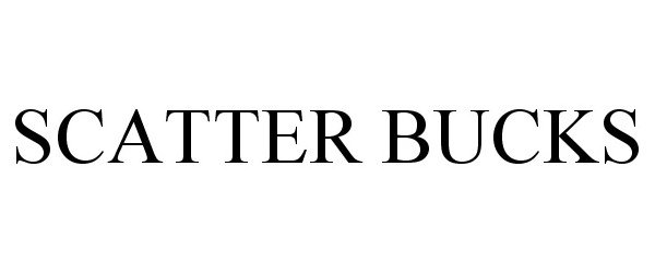 Trademark Logo SCATTER BUCKS